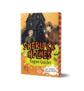 SHERLOCK HOLMES -ÜÇGEN ÇATILAR