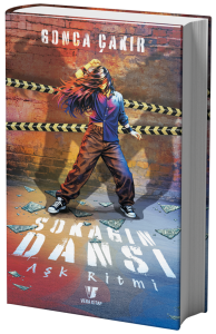 Sokağın Dansı 1 – Aşk Ritmi (Ciltli)