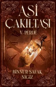 ASİ ÇAKILTAŞI 5. PERDE(CİLTLİ)