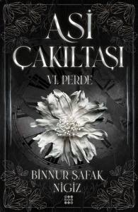 ASİ ÇAKILTAŞI 6. PERDE(CİLTLİ)