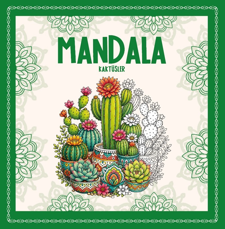 Mandala Kaktüsler - Yetişkinler İçin Stres Giderici Boyama Kitabı