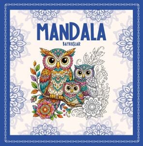 Mandala Baykuşlar - Yetişkinler İçin Stres Giderici Boyama Kitabı
