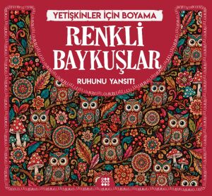 RENKLİ BAYKUŞLAR & YETİŞKİNLER İÇİN BOYAMA