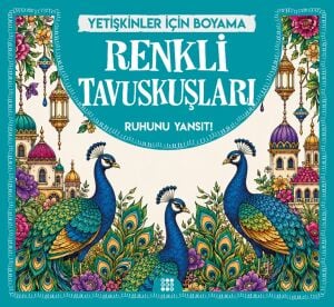 RENKLİ TAVUSKUŞLARI & YETİŞKİNLER İÇİN BOYAMA