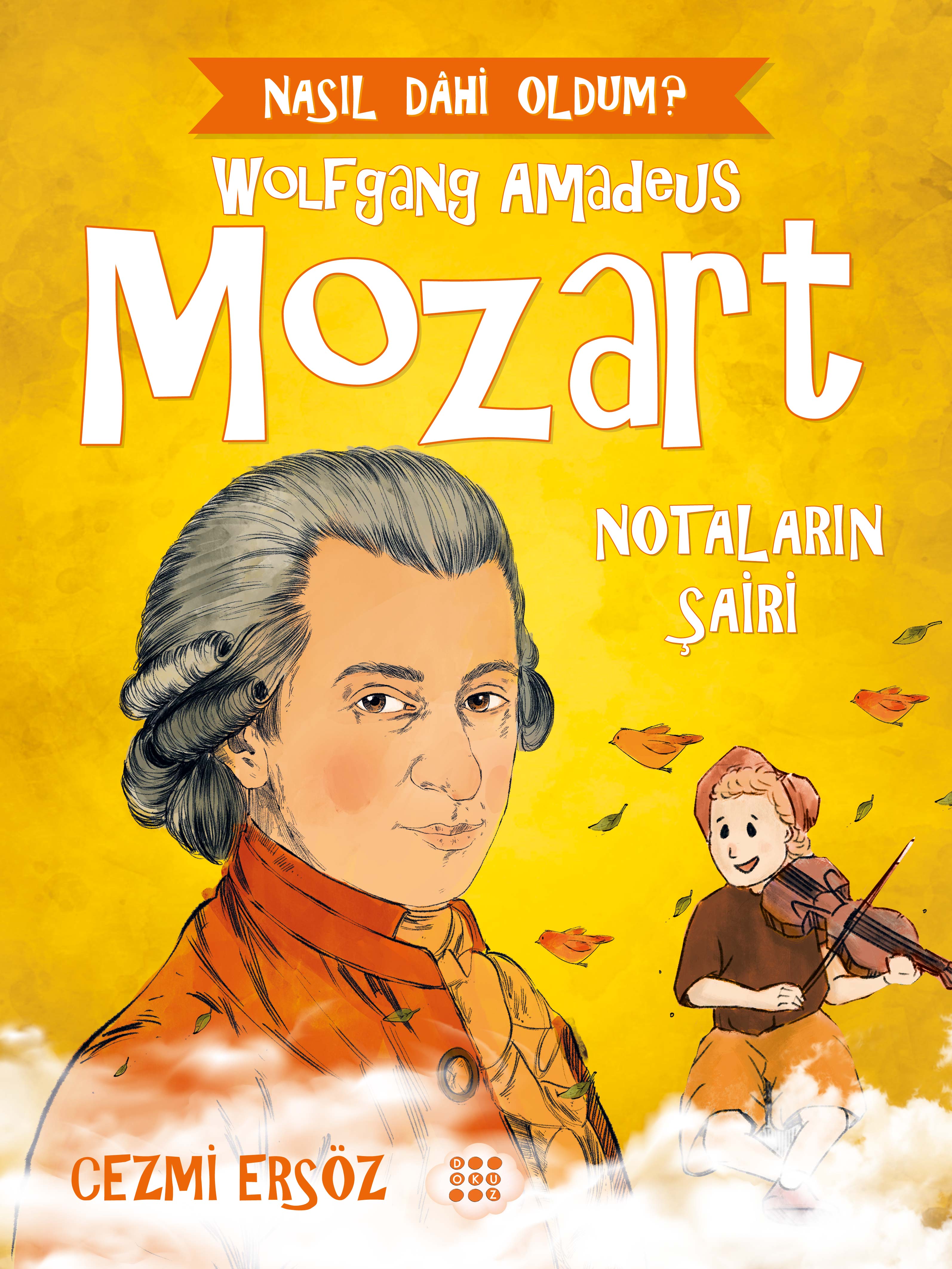 MOZART – NOTALARIN ŞAİRİ