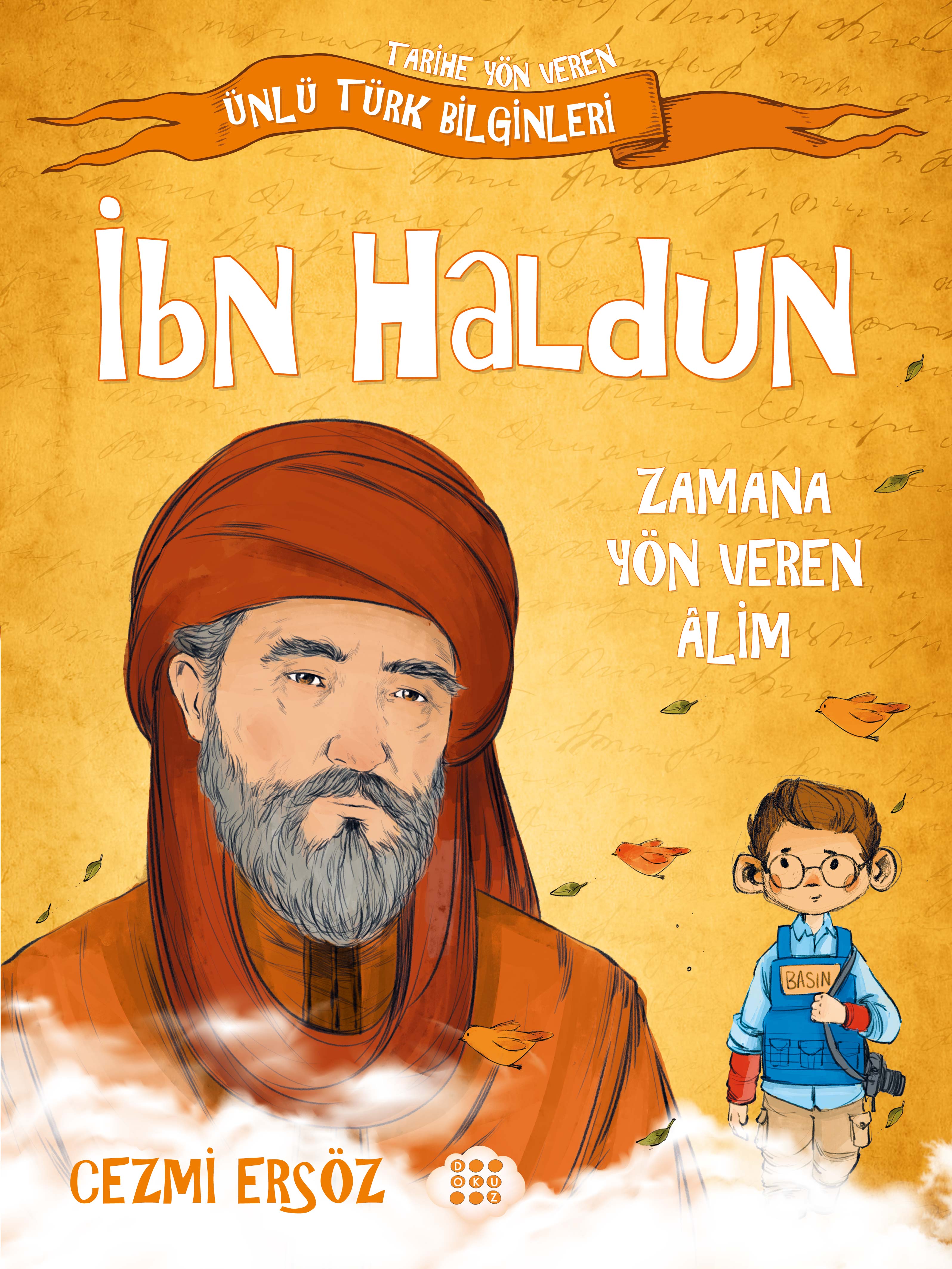İBN HALDUN – ZAMANA YÖN VEREN ALİM