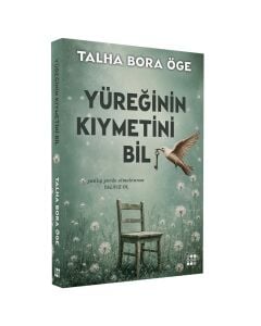 Yüreğinin Kıymetini Bil - Talha Bora Öge - Dokuz Yayınları Kişisel Gelişim Edebiyat Kitabı
