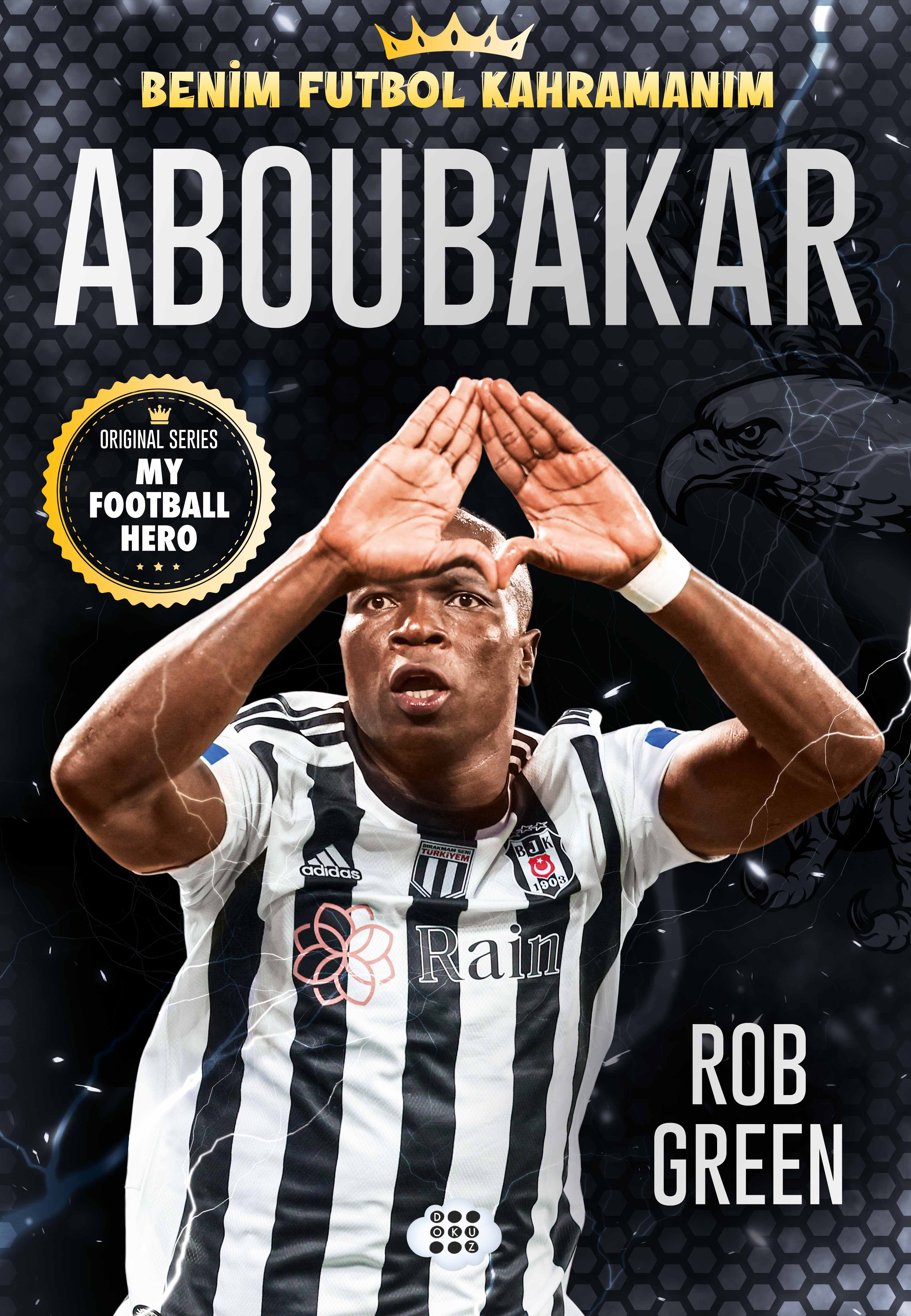 ABOUBAKAR - BENİM FUTBOL KAHRAMANIM