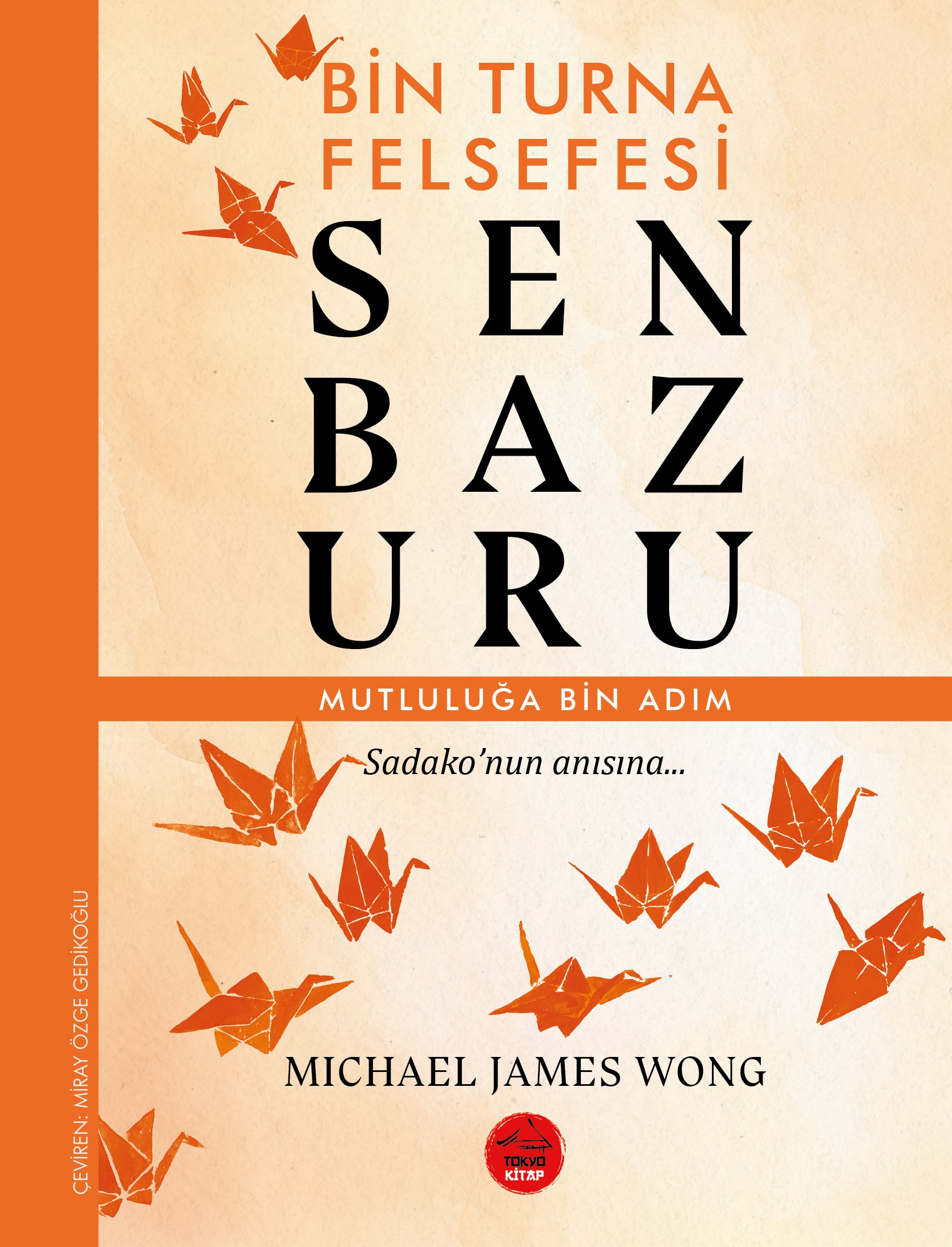 SENBAZURU – BİN TURNA FELSEFESİ